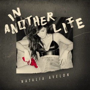 ดาวน์โหลดและฟังเพลง In Another Life พร้อมเนื้อเพลงจาก Natalia Avelon