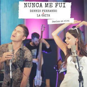 Listen to Nunca Me Fui (En Vivo) song with lyrics from Dennis Fernando