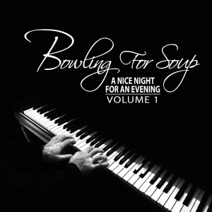 Album A Nice Night for an Evening, Vol. 1 from Bowling for Soup