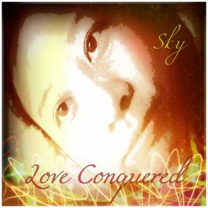Album Love Conquered (Studio Version 1) oleh Sky