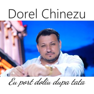 Album Eu port doliu dupa tata from Dorel Chinezu
