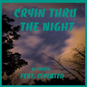 150lated的專輯CRYIN THRU THE NIGHT (feat. 150lated)