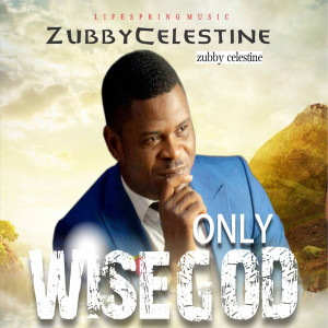 Listen to Only Wise God song with lyrics from Celestine