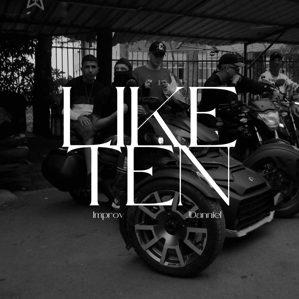Like Ten (feat. J Danniel) (Explicit)
