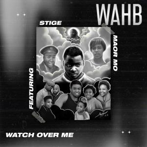 อัลบัม Watch Over Me (feat. Stige & Maor Mo) ศิลปิน WAHB