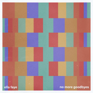 Ella Faye的专辑No More Goodbyes