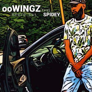 Listen to Heard Dat (Explicit) song with lyrics from ooWingz