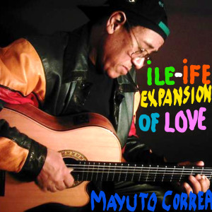 Listen to Ile-Ife: Expansion of Love song with lyrics from Mayuto Correa