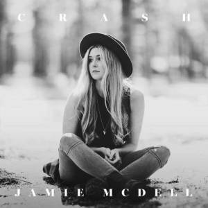 收聽Jamie McDell的Crash (Acoustic)歌詞歌曲
