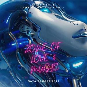 Nata Zamora的專輯Zone Of Love & Music (feat. Biologic Force & Unknown System) [Nata Zamora Edit]