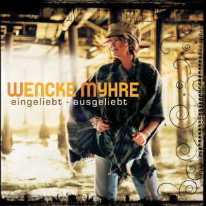 WenckeMyhre的專輯Eingeliebt - ausgeliebt