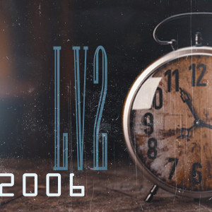 ดาวน์โหลดและฟังเพลง 2006 (Explicit) พร้อมเนื้อเพลงจาก Lv2