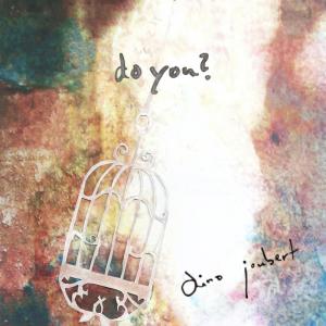 收听Dino Joubert的Do You?歌词歌曲