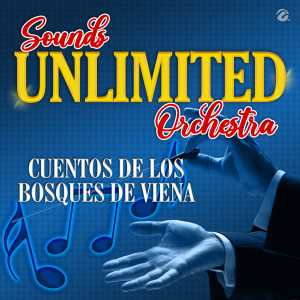 Sounds Unlimited Orchestra的专辑Cuentos De Los Bosques De Viena