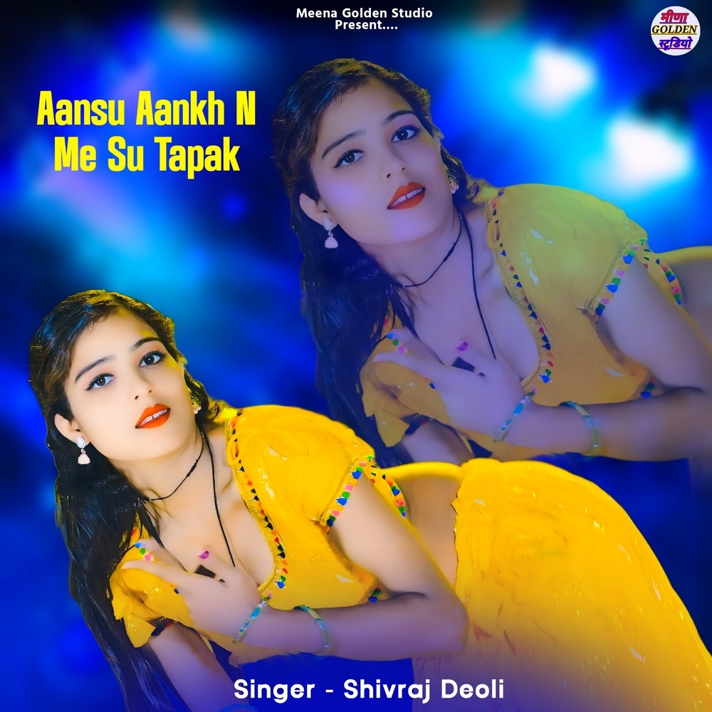 Aansu Aankh N Me Su Tapak