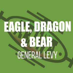 อัลบัม Eagle, Dragon & Bear ศิลปิน General Levy