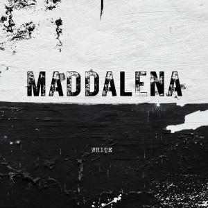 Album Maddalena (Explicit) oleh White