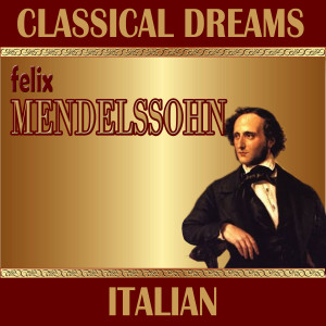 South German Philharmonic的專輯Felix Mendelssohn: Classical Dreams. Italian