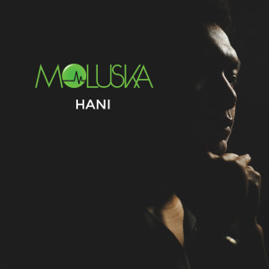 Listen to Hani song with lyrics from Moluska
