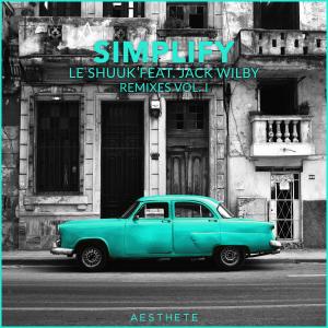 收聽Le Shuuk的Simplify (Fuscus Remix)歌詞歌曲
