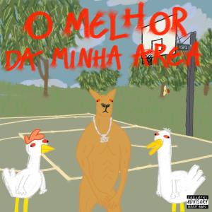 belico da faca的專輯O Melhor da Minha Área (Explicit)