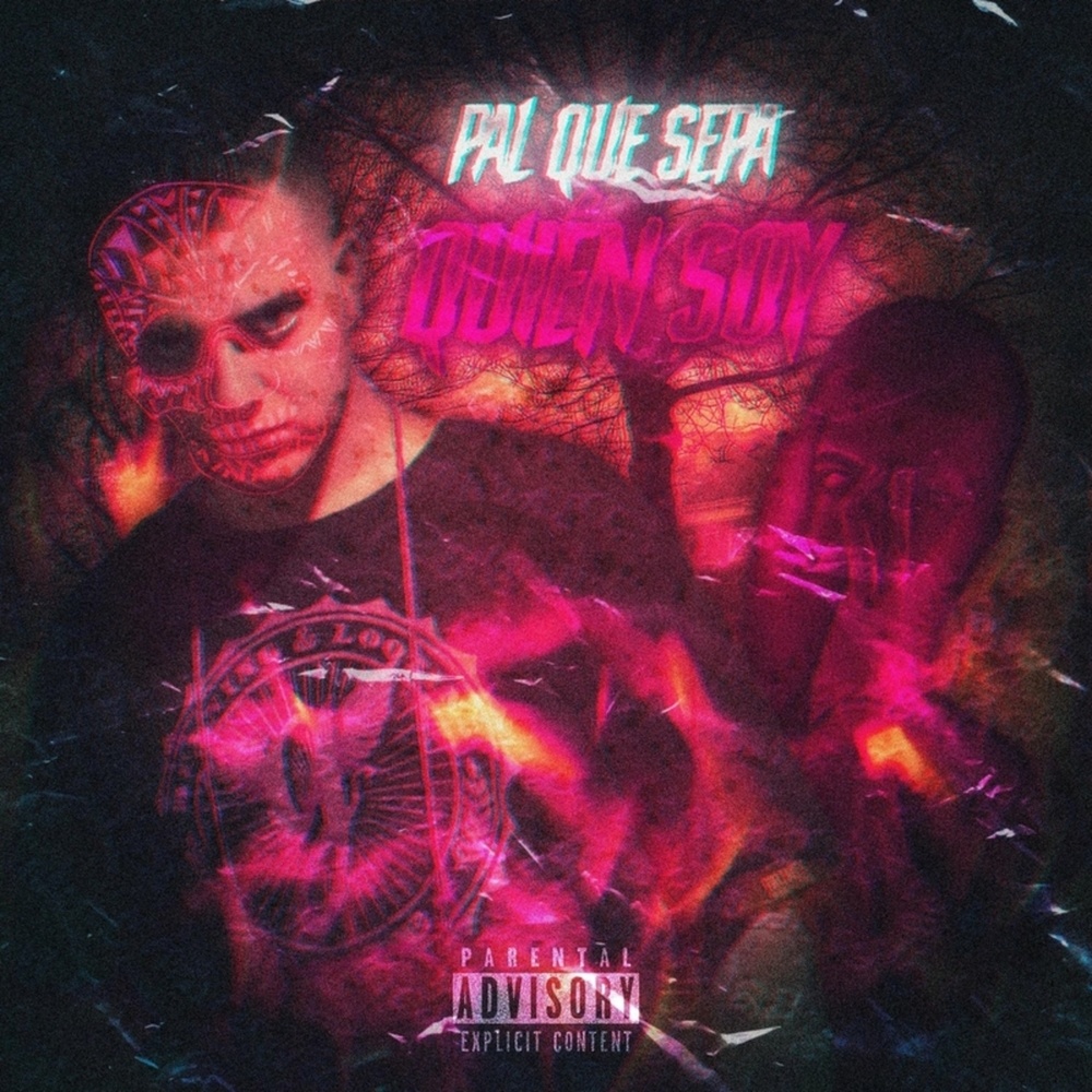 Pal Que Sepa Quién Soy (Explicit)