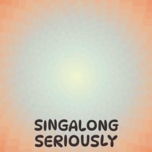 อัลบัม Singalong Seriously ศิลปิน Various