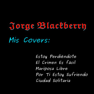 收聽Jorge Blackberry的El Crimen Es Facil (Cover)歌詞歌曲