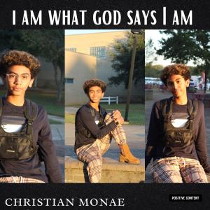 อัลบัม I Am What God Says I Am (Live Version) ศิลปิน Christian H Monae