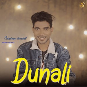 Listen to Dunali song with lyrics from Sandeep Chandel