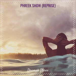 Album Phreek Show (Reprise) from 