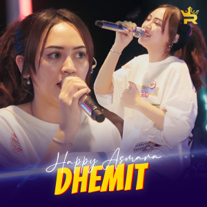 Dengarkan lagu Dhemit nyanyian Happy Asmara dengan lirik