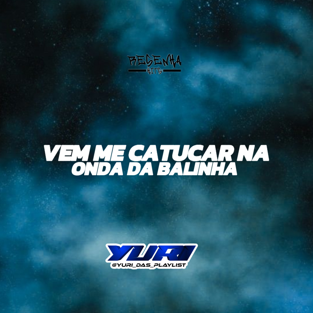 Vem Me Catucar na Onda da Balinha (Explicit)