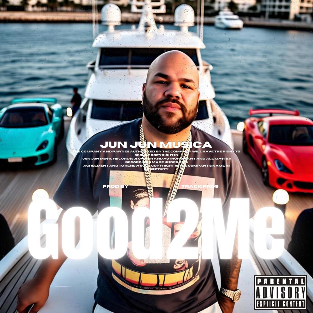 Good 2 Me (Explicit)