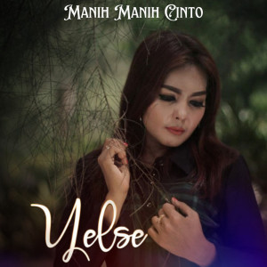 Yelse的專輯Manih Manih Cinto