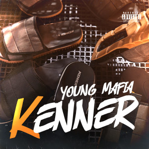 Young Mafia的專輯Kenner
