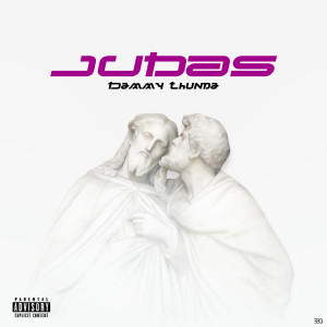 Listen to Judas (Explicit) song with lyrics from Dammy Thunda
