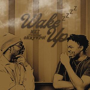 MKI的專輯Wake Up (feat. okxyvro!)