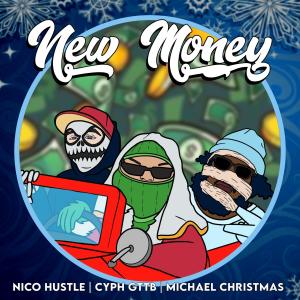 Michael Christmas的專輯New Money (feat. CYPH GTTB & MICHAEL CHRISTMAS) [Explicit]