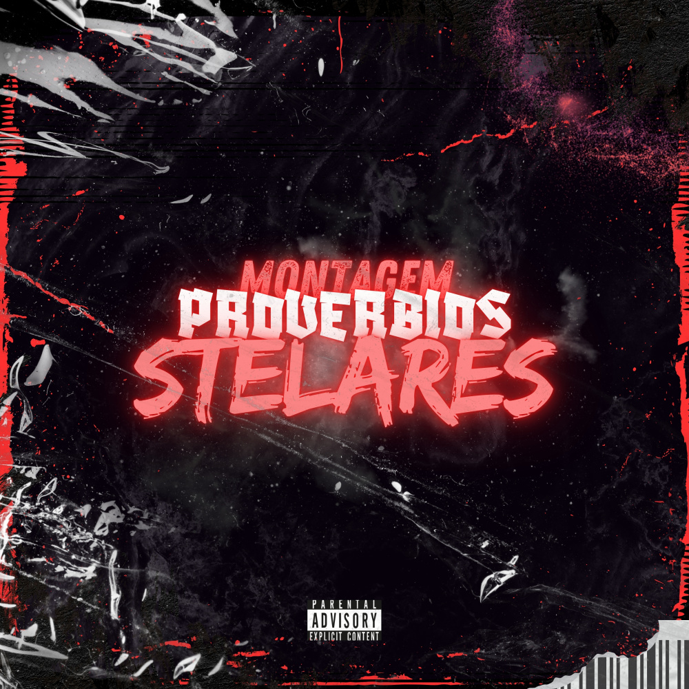 Montagem Proverbios Stelares (Explicit)