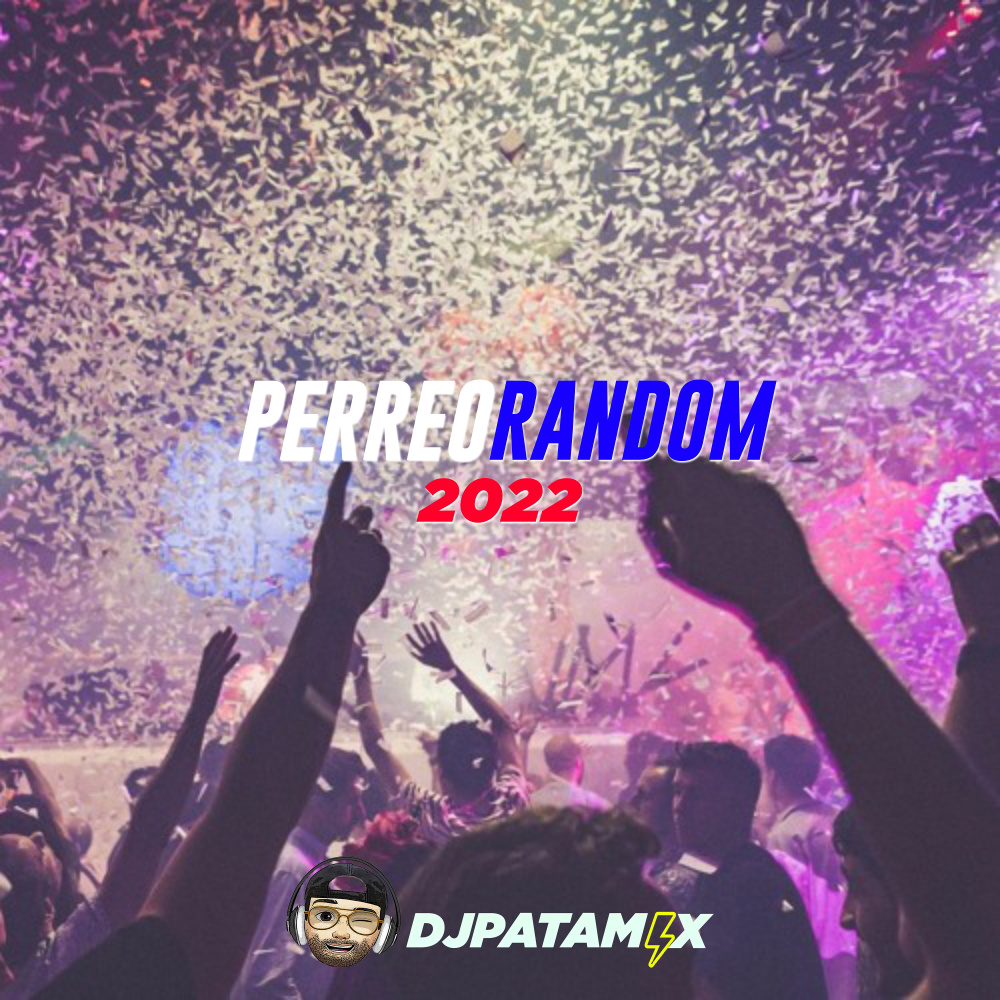 Perreo Random 2022 (Remix|Explicit)