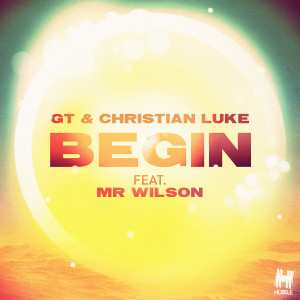 ดาวน์โหลดและฟังเพลง Begin (Tony Junior Remix) พร้อมเนื้อเพลงจาก GT