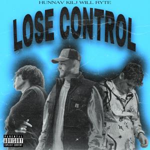 收聽HunnaV的Lose Control (With KILJ) (feat. KILJ) (Explicit)歌詞歌曲