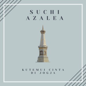 Dengarkan Kutemui Cinta Di Jogja lagu dari Suchi Azalea dengan lirik