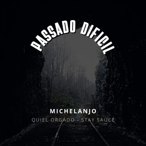 收聽Michelanjo的Passado Dificil (Speed)歌詞歌曲