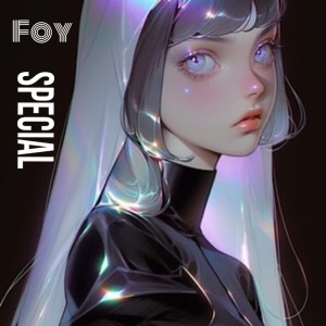 Listen to Special (Explicit) song with lyrics from Foy