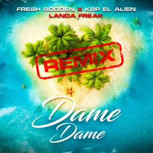 Landa Freak的专辑Dame Dame (Remix)
