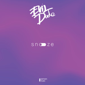 Evil Dude的专辑Snooze