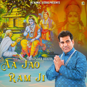 Dengarkan Aa Jao Ram Ji lagu dari Ravinder Bhatia dengan lirik