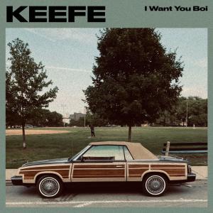收聽KEEFE的I Want You Boi歌詞歌曲
